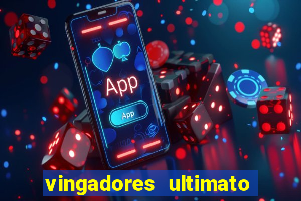 vingadores ultimato filme completo dublado online gratis